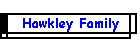 Hawkley Family